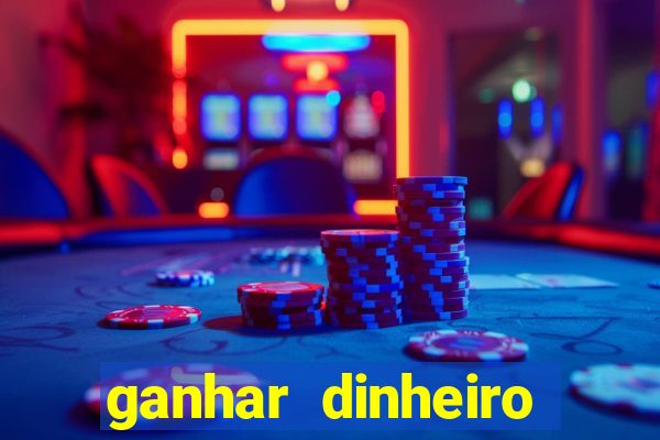 ganhar dinheiro jogando sem deposito